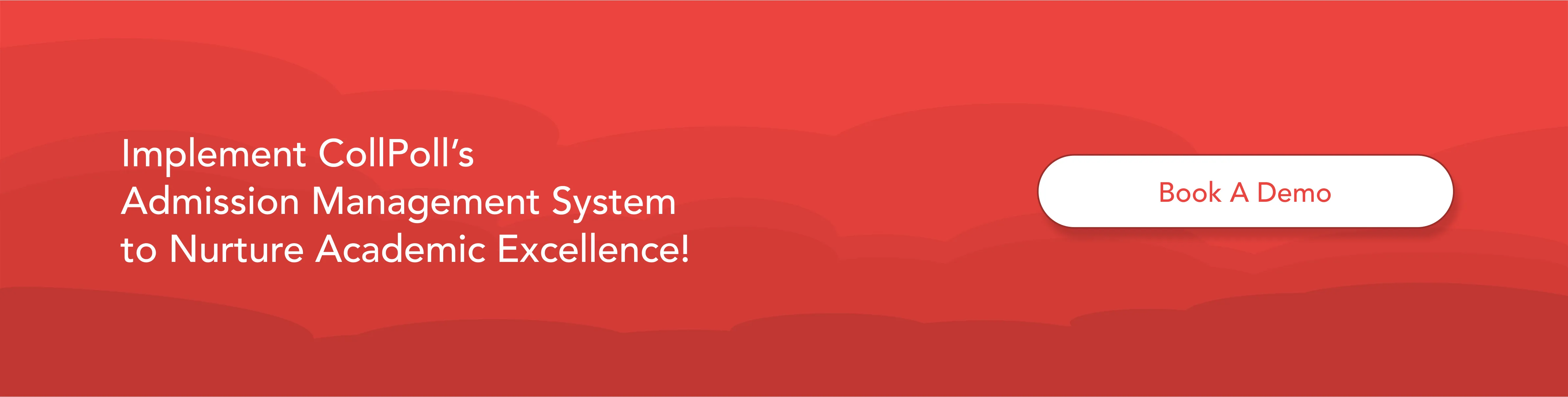 Implement CollPoll’s Admission Management System to Nurture Academic Excellence!
